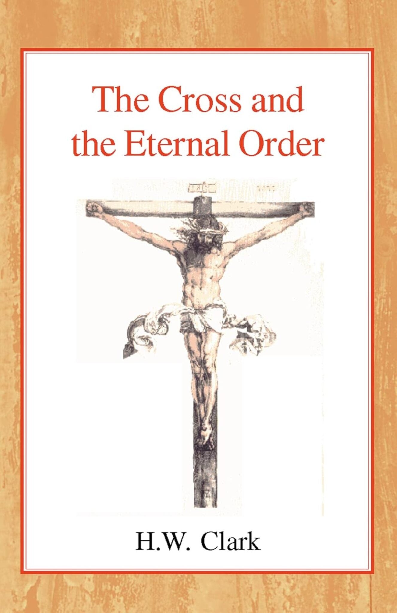 The Cross and the Eternal Order